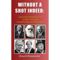 Without a Shot Indeed: Inducing Compliance to Tyranny Through Conditioning and Persuasion