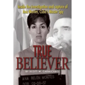 True Believer: Inside the Investigation and Capture of Ana Montes, Cuba's Master Spy