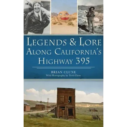 Legends & Lore Along California's Highway 395