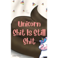 Unicorn Shit Is Still Shit