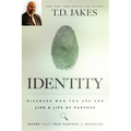 Identity: Discover Who You Are and Live a Life of Purpose