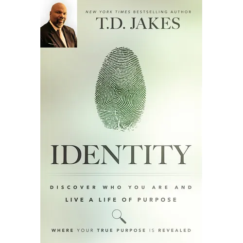Identity: Discover Who You Are and Live a Life of Purpose