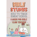 How to Teach in Sunday School: A Guide for Bible Class Teachers