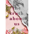 The Truth About Us: A Decker Family Novel