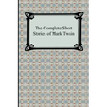The Complete Short Stories of Mark Twain