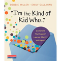 I'm the Kind of Kid Who . . .: Invitations That Support Learner Identity and Agency