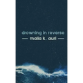 Drowning In Reverse