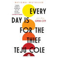 Every Day Is for the Thief: Fiction