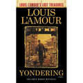 Yondering (Louis l'Amour's Lost Treasures): Stories
