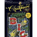 Creative Haven Chalkboard Art Coloring Book: Inspirational Designs on a Dramatic Black Background