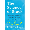 The Science of Stuck: Breaking Through Inertia to Find Your Path Forward