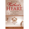 From the Father's Heart: Jewels of Promise for the King's Daughters