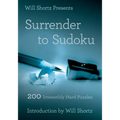 Will Shortz Presents Surrender to Sudoku: 200 Irresistibly Hard Puzzles