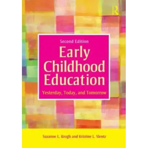 Early Childhood Education: Yesterday, Today, and Tomorrow