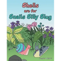 Shells Are for Snails Silly Slug