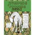 Humping and Pooping Animals: A Coloring Book for Adults with 30 funny and hilarious pages of Animals gone Wild and Pooping for your Relaxation, Str