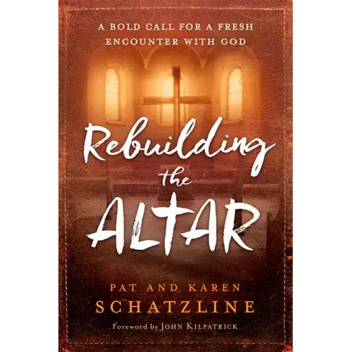 Rebuilding the Altar: A Bold Call for a Fresh Encounter with God