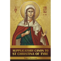 Supplicatory Canon to Saint Christina of Tyre
