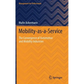 Mobility-As-A-Service: The Convergence of Automotive and Mobility Industries