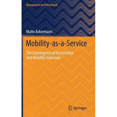 Mobility-As-A-Service: The Convergence of Automotive and Mobility Industries