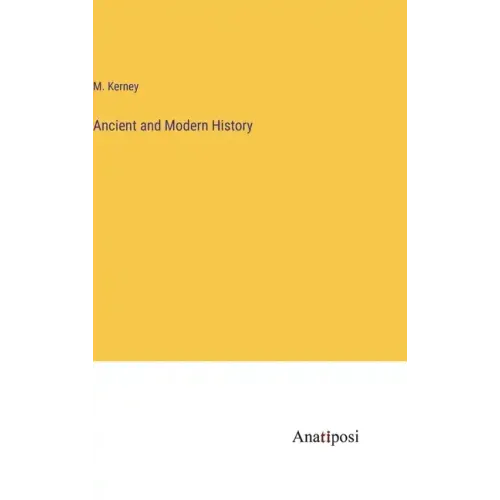 Ancient and Modern History