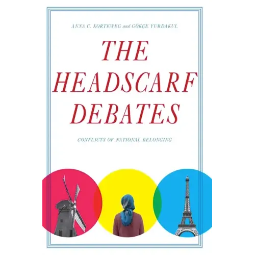 The Headscarf Debates: Conflicts of National Belonging