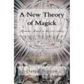 A New Theory of Magick: Hermetic Magick in the 21st century