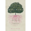 Divining, a Memoir in Trees