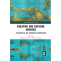 Debating and Defining Borders: Philosophical and Theoretical Perspectives