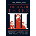 The Sign of Three: Dupin, Holmes, Peirce
