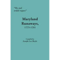 Sly and Artful Rogues: Maryland Runaways, 1775-1781