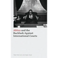 Africa and the Backlash Against International Courts