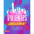 Amar Es Para Valientes - Lecciones