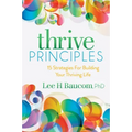 Thrive Principles: 15 Strategies for Building Your Thriving Life