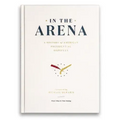 In the Arena: A History of American Presidential Hopefuls