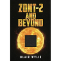 ZONT-2 and Beyond