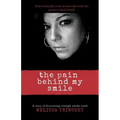The Pain Behind My Smile