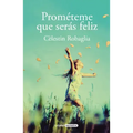 Prométeme Que Serás Feliz / Promise Me You Will Be Happy