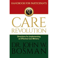 The Care Revolution - Handbook for Participants: Directions for Implementing an Effective Care Ministry
