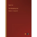 The Wandering Jew: Volume 3 - in large print