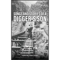 Songs and Stories of a Digger's Son