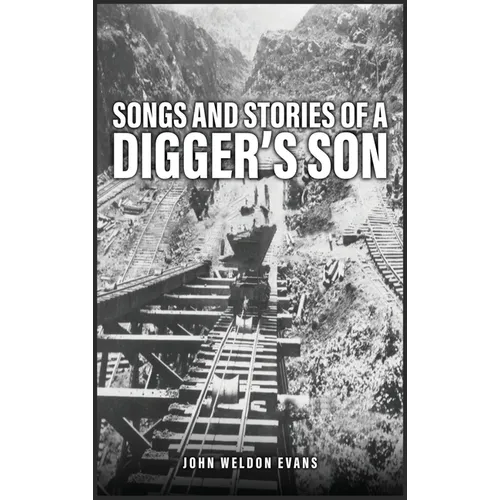 Songs and Stories of a Digger's Son