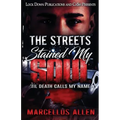 The Streets Stained My Soul: 'Til Death Calls My Name