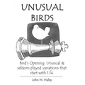 Unusual Birds: Bird's Opening: Unusual & seldom played variations that start with 1.f4