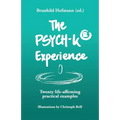 The PSYCH-K Experience: Twenty life-affirming practical examples