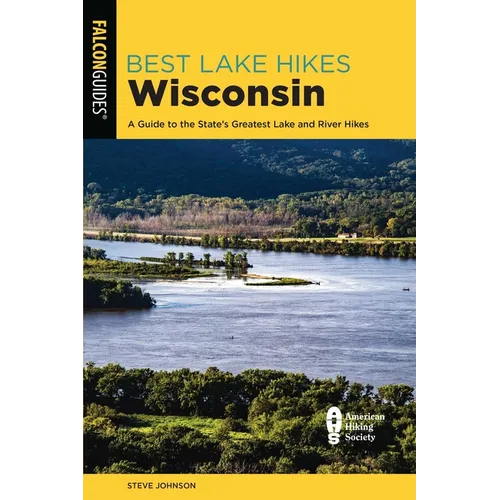 Best Lake Hikes Wisconsin: A Guide to the State's Greatest Lake and River Hikes