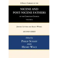 A Select Library of the Nicene and Post-Nicene Fathers of the Christian Church, Second Series, Volume 6