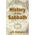History of the Sabbath & First Day of the Week