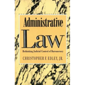 Administrative Law: Rethinking Judicial Control of Bureaucracy