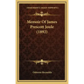 Memoir of James Prescott Joule (1892)